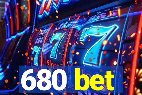 680 bet